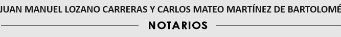 Juan Manuel Lozano Carreras y Carlos Mateo Martínez de Bartolomé Notarios logo